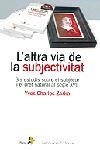 ALTRA VIA DE LA SUBJECTIVITAT, L' | 9788473068420 | ZARKA, YVES CHARLES | Llibreria Drac - Llibreria d'Olot | Comprar llibres en català i castellà online