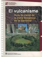 VULCANISME GUIA DE CAMP DE LA ZONA VOLCANICA DE LA GARROTXA | 9788439355182 | PARC NATURAL ZONAL VOLCANICA GARROTXA | Llibreria Drac - Llibreria d'Olot | Comprar llibres en català i castellà online