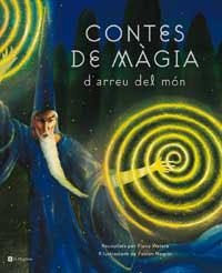 CONTES DE MAGIA D'ARREU DEL MON | 9788482644745 | WATERS, FIONA; F. NEGRIN | Llibreria Drac - Llibreria d'Olot | Comprar llibres en català i castellà online