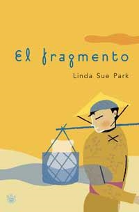 FRAGMENTO, EL | 9788479014025 | PARK, LINDA SUE | Llibreria Drac - Llibreria d'Olot | Comprar llibres en català i castellà online