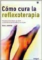 COMO CURA LA REFLEXOTERAPIA | 9788478710348 | LAMBOLEY, DENIS | Llibreria Drac - Llibreria d'Olot | Comprar llibres en català i castellà online