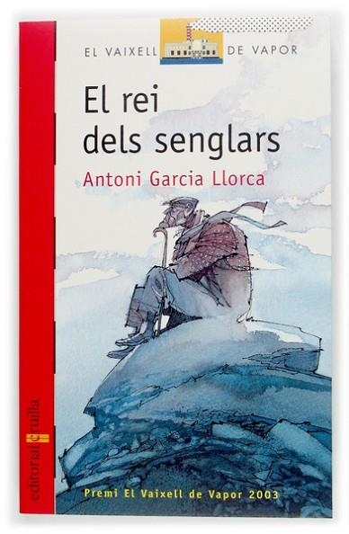 REI DELS SENGLARS, EL | 9788466107006 | GARCIA LLORCA, ANTONI | Llibreria Drac - Llibreria d'Olot | Comprar llibres en català i castellà online