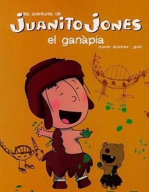 GANAPIA, EL.  LES AVENTURES DE JUANITO JONES | 9788447404162 | ALCANTARA, RICARDO; GUSTI | Llibreria Drac - Llibreria d'Olot | Comprar llibres en català i castellà online