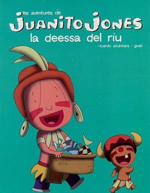 DEESSA DEL RIU, LA.  AVENTURES DE JUANITO JONES | 9788447404216 | ALCANTARA, RICARDO; GUSTI | Llibreria Drac - Llibreria d'Olot | Comprar llibres en català i castellà online