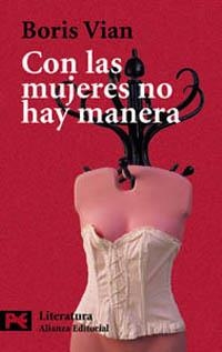 CON LAS MUJERES NO HAY MANERA | 9788420634692 | VIAN, BORIS | Llibreria Drac - Llibreria d'Olot | Comprar llibres en català i castellà online