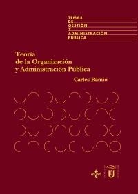 TEORIA DE LA ORGANIZACION Y ADMINISTRACION PUBLICA | 9788430934508 | RAMIO, CARLES | Llibreria Drac - Llibreria d'Olot | Comprar llibres en català i castellà online