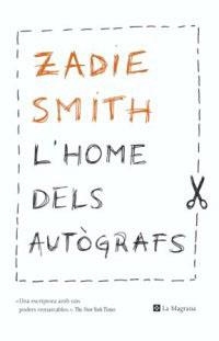 HOME DELS AUTOGRAFS, L' | 9788482645001 | SMITH, ZADIE | Llibreria Drac - Llibreria d'Olot | Comprar llibres en català i castellà online