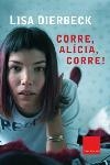 CORRE ALICIA CORRE | 9788466403757 | DIERBECK, LISA | Llibreria Drac - Llibreria d'Olot | Comprar llibres en català i castellà online