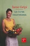 CUINA VEGETARIANA, LA | 9788466403719 | GELPÍ, IRENE | Llibreria Drac - Llibreria d'Olot | Comprar llibres en català i castellà online