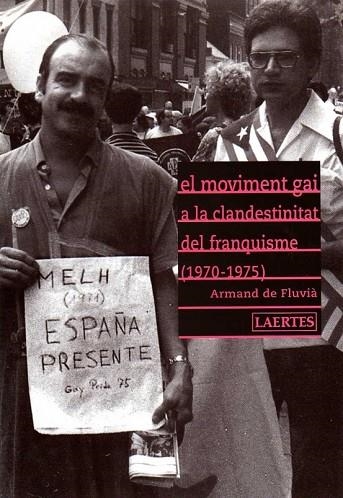 MOVIMENT GAI A LA CLANDESTINITAT DEL FANQUISME, EL 1970-1975 | 9788475845135 | FLUVIÀ, ARMAND DE | Llibreria Drac - Llibreria d'Olot | Comprar llibres en català i castellà online