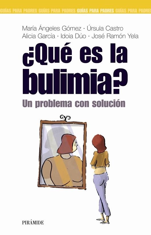 QUE ES LA BULIMIA ?  UN PROBLEMA CON SOLUCION | 9788436818222 | GOMEZ; CASTRO; GARCIA; DUO; YELA | Llibreria Drac - Llibreria d'Olot | Comprar llibres en català i castellà online