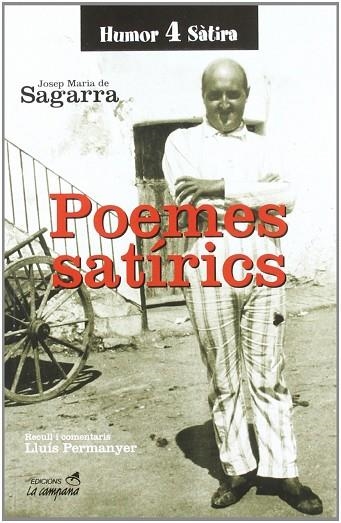 POEMES SATIRICS DE JOSEP M. DE SAGARRA | 9788486491307 | SAGARRA, JOSEP M. DE | Llibreria Drac - Llibreria d'Olot | Comprar llibres en català i castellà online