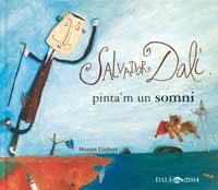 SALVADOR DALI PINTA'M UN SOMNI | 9788484881285 | GISBERT, MONTSE | Llibreria Drac - Llibreria d'Olot | Comprar llibres en català i castellà online