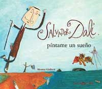 SALVADOR DALI, PINTAME UN SUEÑO | 9788484881278 | GISBERT, MONTSE | Llibreria Drac - Llibreria d'Olot | Comprar llibres en català i castellà online