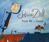 SALVADOR DALI PAINT ME A DREAM | 9788484881292 | GISBERT, MONTSE | Llibreria Drac - Llibreria d'Olot | Comprar llibres en català i castellà online