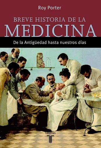 BREVE HISTORIA DE LA MEDICINA. DE LA ANTIGUEDAD HASTA NUESTR | 9788430605415 | PORTER, ROY | Llibreria Drac - Librería de Olot | Comprar libros en catalán y castellano online