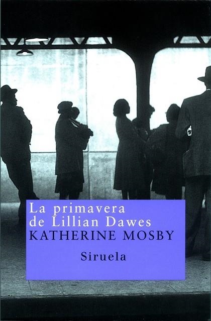 PRIMAVERA DE LILLIAN DAWES, LA | 9788478447640 | MOSBY, KATHERINE | Llibreria Drac - Librería de Olot | Comprar libros en catalán y castellano online