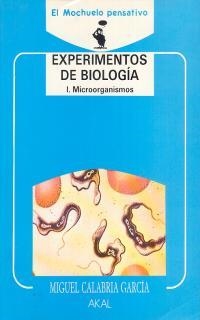 EXPERIMENTOS DE BIOLOGIA 1 : MICROORGANISMOS | 9788476005354 | CALABRIA, MIGUEL | Llibreria Drac - Llibreria d'Olot | Comprar llibres en català i castellà online