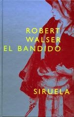 BANDIDO, EL | 9788478447398 | WALSER, ROBERT | Llibreria Drac - Librería de Olot | Comprar libros en catalán y castellano online