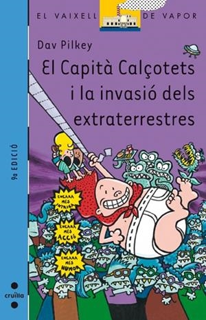 CAPITA CALÇOTETS I LA INVASIO DELS EXTRATERRESTRES, EL ( VAIXELL VAPOR BLAVA ) | 9788466107433 | PILKEY, DAV | Llibreria Drac - Librería de Olot | Comprar libros en catalán y castellano online