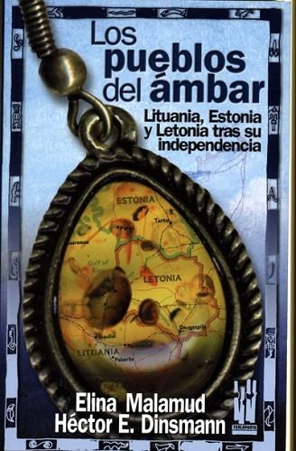 PUEBLOS DEL AMBAR, LOS. LITUANIA, ESTONIA Y LETONIA TRAS SU | 9788481363616 | MALAMUD, ELINA; H. E. DINSMANN | Llibreria Drac - Llibreria d'Olot | Comprar llibres en català i castellà online