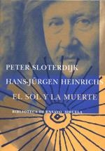 SOL Y LA MUERTE, EL | 9788478447510 | SLOTERDIJK, PETER; H-J HEINRICHS | Llibreria Drac - Llibreria d'Olot | Comprar llibres en català i castellà online