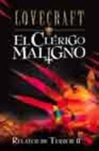 CLERIGO MALIGNO, EL.   RELATOS DE TERROR II | 9788441413016 | LOVECRAFT | Llibreria Drac - Llibreria d'Olot | Comprar llibres en català i castellà online