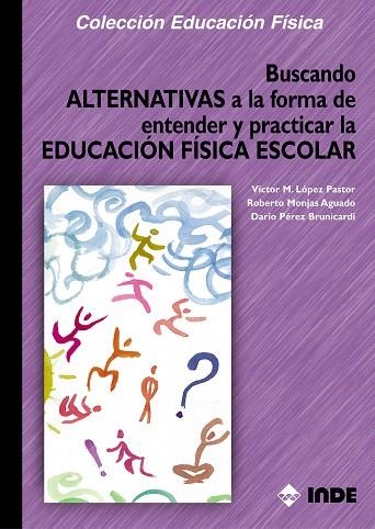 BUSCANDO ALTERNATIVAS A LA FORMA DE ENTENDER Y PRACTICA EDUC | 9788497290371 | LOPEZ, VICTOR MANUEL | Llibreria Drac - Llibreria d'Olot | Comprar llibres en català i castellà online