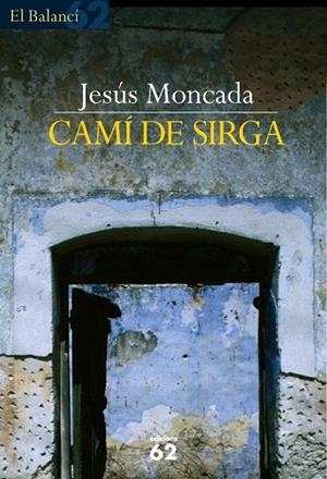 CAMI DE SIRGA | 9788429753981 | MONCADA, JESUS | Llibreria Drac - Llibreria d'Olot | Comprar llibres en català i castellà online