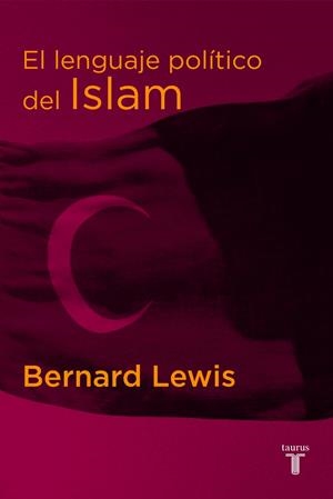 LENGUAJE POLITICO DEL ISLAM, EL | 9788430605460 | LEWIS, BERNARD | Llibreria Drac - Llibreria d'Olot | Comprar llibres en català i castellà online