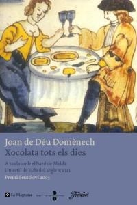 XOCOLATA CADA DIA  - PREMI SENT SOVI 2003 - | 9788482645100 | DOMENECH, JOAN DE DEU | Llibreria Drac - Librería de Olot | Comprar libros en catalán y castellano online