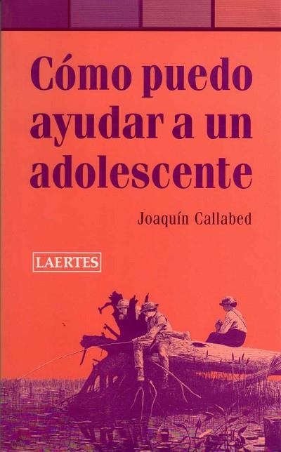 COMO PUEDO AYUDAR A UN ADOLESCENTE | 9788475845265 | CALLABED, JOAQUIN | Llibreria Drac - Librería de Olot | Comprar libros en catalán y castellano online