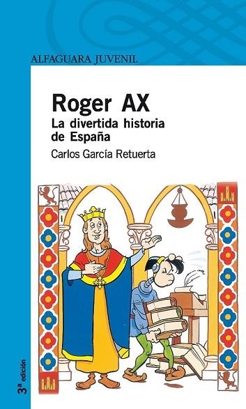 ROGER AX..  LA DIVERTIDA HISTORIA DE ESPAÑA | 9788420400747 | GARCÍA RETUERTA, CARLOS | Llibreria Drac - Llibreria d'Olot | Comprar llibres en català i castellà online