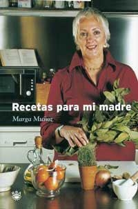 RECETAS PARA MI MADRE | 9788478711413 | MUÑOZ, MARGA | Llibreria Drac - Llibreria d'Olot | Comprar llibres en català i castellà online