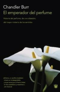 EMPERADOR DEL PERFUME, EL.  HISTORIA DEL PERFUME, DE UNA OB | 9788478711260 | BURR, CHANDLER | Llibreria Drac - Llibreria d'Olot | Comprar llibres en català i castellà online