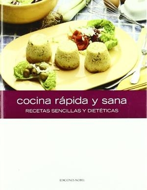 COCINA RAPIDA Y SANA | 9788484591573 | Llibreria Drac - Librería de Olot | Comprar libros en catalán y castellano online