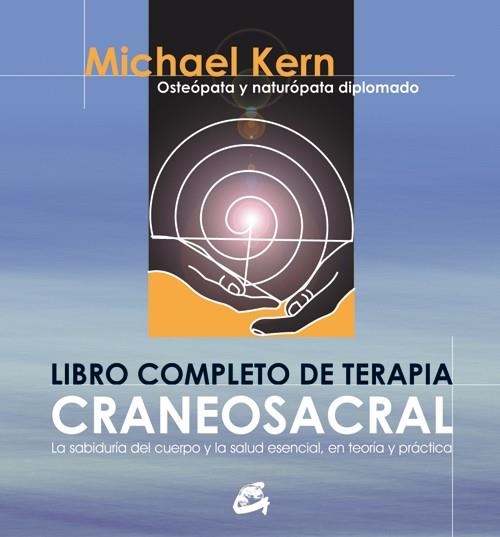 LIBRO COMPLETO DE TERAPIA CRANEOSACRAL | 9788484450511 | KERN, MICHAEL | Llibreria Drac - Llibreria d'Olot | Comprar llibres en català i castellà online