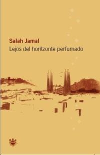 LEJOS DEL HORIZONTE PERFUMADO | 9788478711420 | JAMAL, SALAH | Llibreria Drac - Llibreria d'Olot | Comprar llibres en català i castellà online