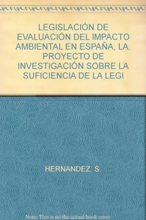 LEGISLACION DE EVALUACION DE IMPACTO AMBIENTAL EN ESPAÐA, LA | 9788471148568 | HERNANDEZ FERNANDEZ, SANTIAGO | Llibreria Drac - Llibreria d'Olot | Comprar llibres en català i castellà online