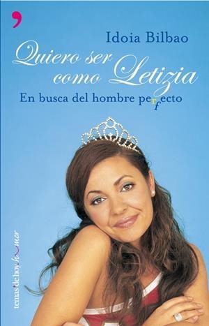 QUIERO SER COMO LETIZIA | 9788484603641 | BILBAO, IDOIA | Llibreria Drac - Llibreria d'Olot | Comprar llibres en català i castellà online