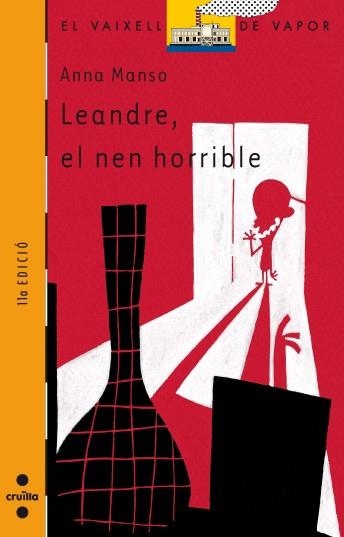 LEANDRE EL NEN HORRIBLE ( VAIXELL DE VAPOR TARONJA ) | 9788466109062 | MANSO, ANNA | Llibreria Drac - Llibreria d'Olot | Comprar llibres en català i castellà online