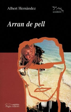 ARRAN DE PELL | 9788497791410 | HERNÁNDEZ, ALBERT | Llibreria Drac - Llibreria d'Olot | Comprar llibres en català i castellà online