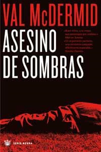 ASESINO DE SOMBRAS | 9788478711468 | MCDERMID, VAL | Llibreria Drac - Llibreria d'Olot | Comprar llibres en català i castellà online