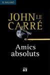 AMICS ABSOLUTS | 9788429754551 | CARRE, JOHN LE | Llibreria Drac - Librería de Olot | Comprar libros en catalán y castellano online