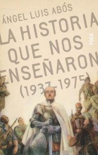 HISTORIA QUE NOS ENSEÑARON, LA | 9788495440365 | ALBO, ANGEL LUIS | Llibreria Drac - Llibreria d'Olot | Comprar llibres en català i castellà online