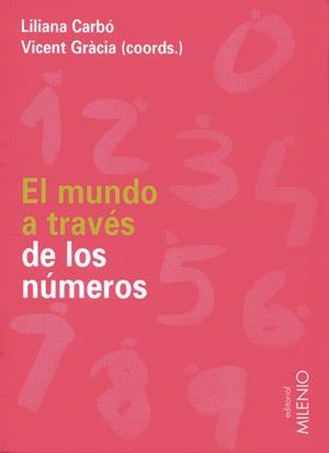 MUNDO A TRAVES DE LOS NUMEROS, EL | 9788497431101 | CARBO, LILIANA; V. GRACIA (COORDS) | Llibreria Drac - Llibreria d'Olot | Comprar llibres en català i castellà online