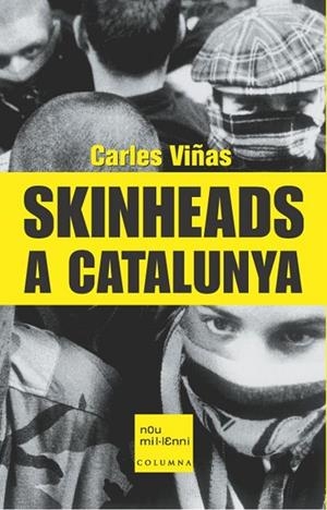 SKINHEADS A CATALUNYA | 9788466404297 | VIÑAS, CARLES | Llibreria Drac - Librería de Olot | Comprar libros en catalán y castellano online