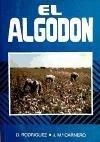 ALGODON, EL | 9788471142917 | RODRIGUEZ, D.; J.M. CARNERO | Llibreria Drac - Llibreria d'Olot | Comprar llibres en català i castellà online