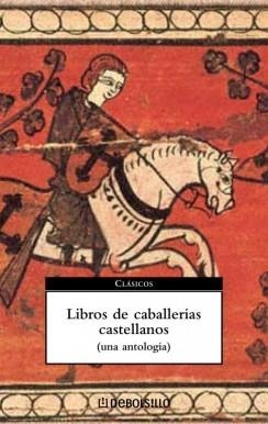 LIBROS DE CABALLERIAS CASTELLANOS: UNA ANTOLOGIA | 9788497933049 | AA.DD. | Llibreria Drac - Llibreria d'Olot | Comprar llibres en català i castellà online