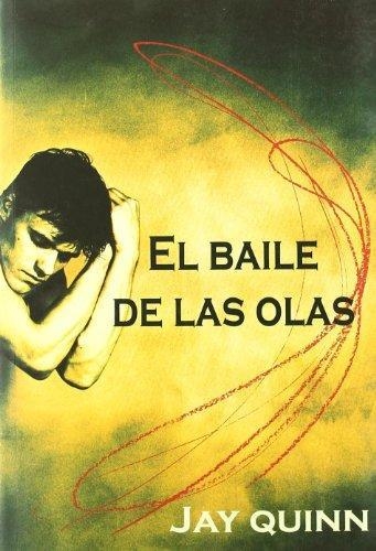 BAILE DE LAS OLAS, EL | 9788495346582 | QUINN, JAY | Llibreria Drac - Llibreria d'Olot | Comprar llibres en català i castellà online